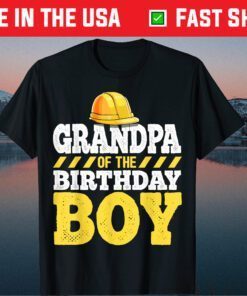 Grandpa of the Birthday Boy Construction Birthday Party Classic T-Shirt