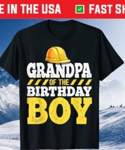 Grandpa of the Birthday Boy Construction Birthday Party Classic T-Shirt