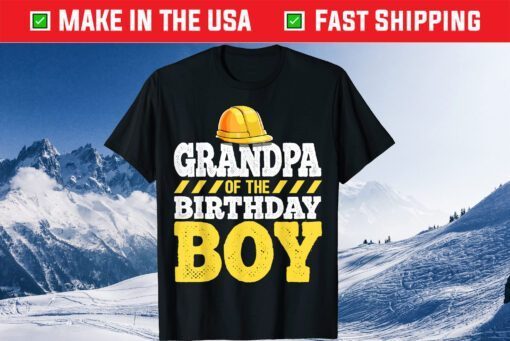 Grandpa of the Birthday Boy Construction Birthday Party Classic T-Shirt