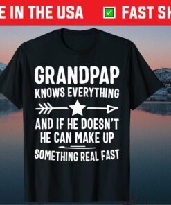 Grandpap Knows Everything Funny Fathers Day Us 2021 T-Shirt