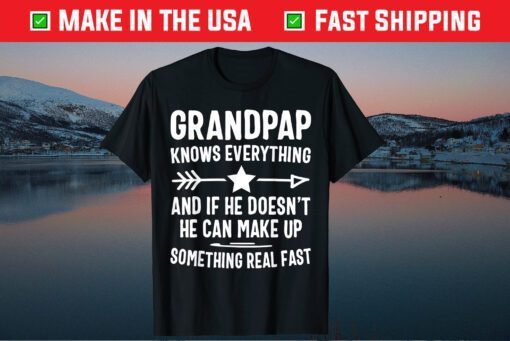 Grandpap Knows Everything Funny Fathers Day Us 2021 T-Shirt