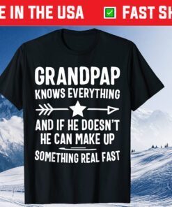 Grandpap Knows Everything Funny Fathers Day Us 2021 T-Shirt