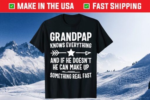 Grandpap Knows Everything Funny Fathers Day Us 2021 T-Shirt