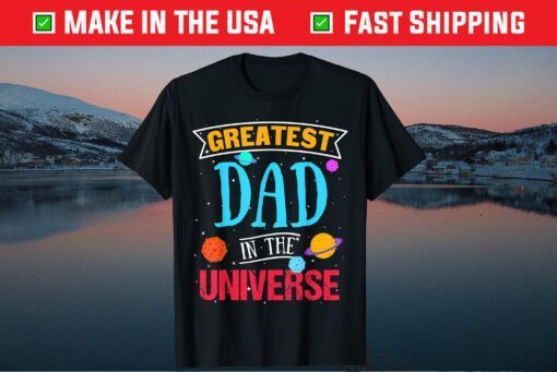 Greatest Dad in the Universe Space Theme Fathers day Classic T-Shirt