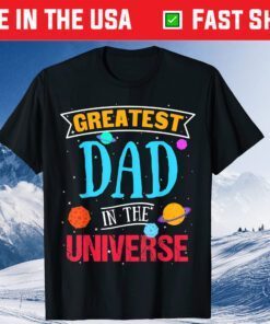 Greatest Dad in the Universe Space Theme Fathers day Classic T-Shirt