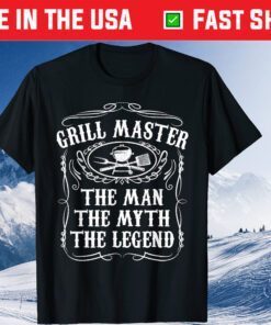 Grill Master The Man The Myth Legend Funny BBQ Smoker T-Shirt