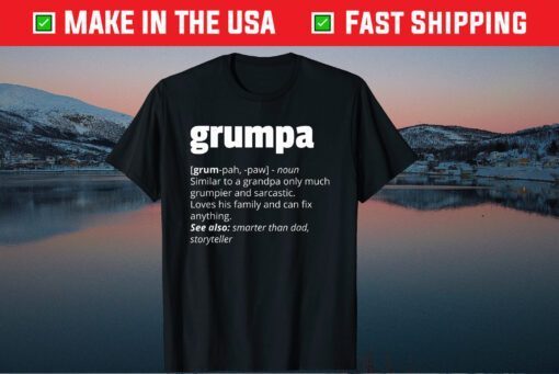 Grumpa Definition Grandpa Fathers Day Classic T-Shirts