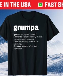 Grumpa Definition Grandpa Fathers Day Classic T-Shirts