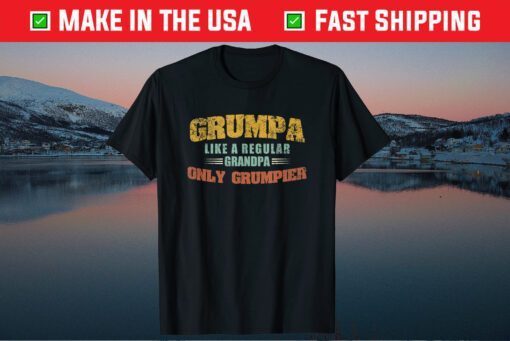 Grumpa Like A Regular Grandpa Only Grumpier Fathers Day Classic T-Shirt