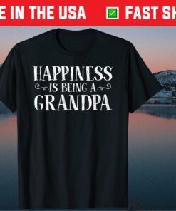 Happiness Is Being A Grandpa Grandparents Classic T Shirt