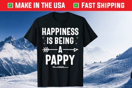 Happiness Is Being A Pappy Fathers Day Classic T-Shirt