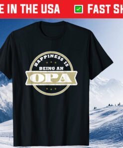 Happiness Is Being An Opa Father's Day Us 2021 T-Shirt