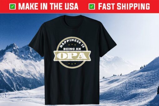 Happiness Is Being An Opa Father's Day Us 2021 T-Shirt