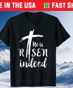He is Risen Hallelujah Easter Classic T-Shirt