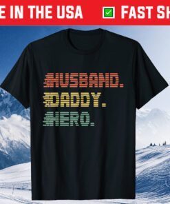 Husband Daddy Hero Fathers Day Gift T-Shirts