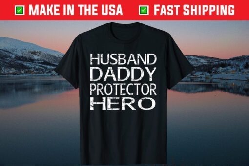 Husband Daddy Protector Hero Fathers Day Classic T-Shirt