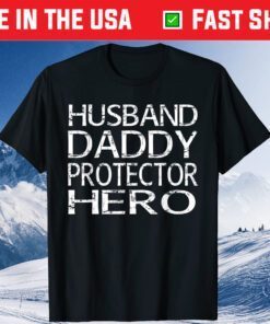 Husband Daddy Protector Hero Fathers Day Classic T-Shirt