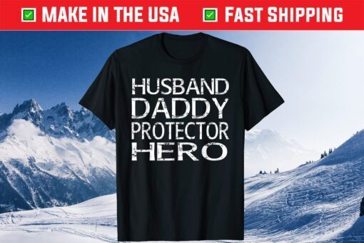 Husband Daddy Protector Hero Fathers Day Classic T-Shirt