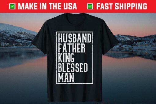 Husband Father King Blessed Man Black Pride Dad Father Day Classic T-Shirt