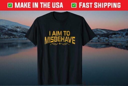 I Aim To Misbehave Classic T Shirt