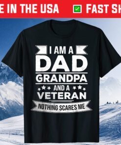 I Am A Dad Grandpa and Veteran Classic T-Shirt