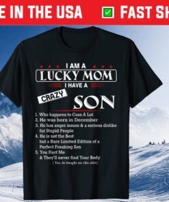 I Am A Lucky Mom I have a Crazy Son He Was Born In December Unisex T-Shirt