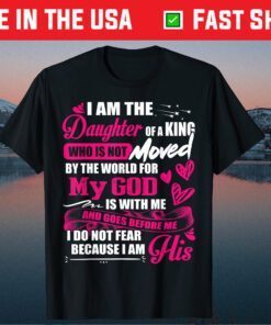 I Am The Daughter Of A King Father's Day Classic T-Shirt