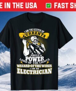 I Am The Keeper of Currents Funny Electrician T Shirt