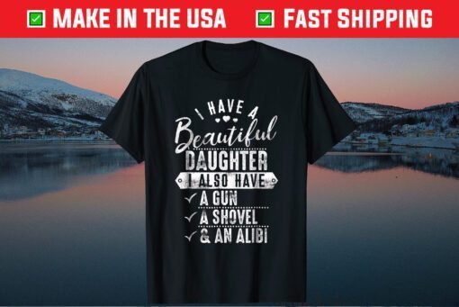 I Have A Beautiful Daughter Father Day Classic T-Shirt