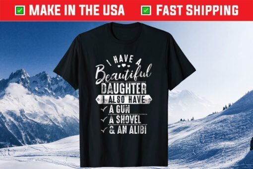 I Have A Beautiful Daughter Father Day Classic T-Shirt