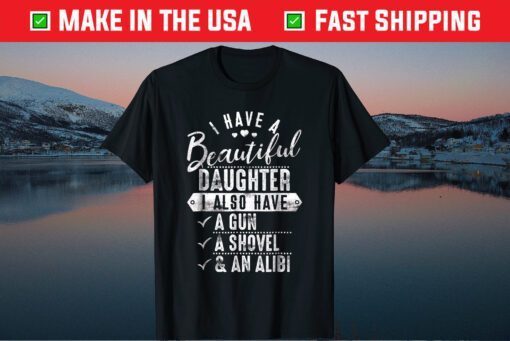 I Have A Beautiful Daughter Fathers Day Classic T-Shirt