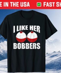 I Like Her Bobbers Fishing Couples Fathers Day Classic T-Shirt