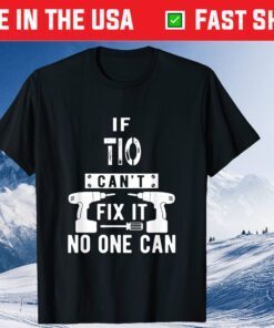 If Tio Can't Fix It No One Can Mexican Spanish Uncle Classic T-Shirt