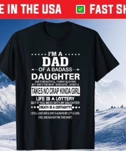 I'm A Dad Of A Badass Daughter She Bought Me This Classic T-Shirt