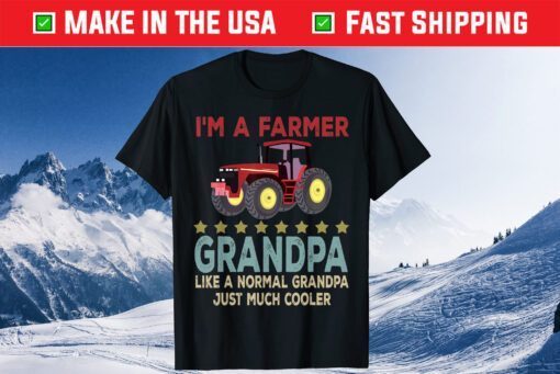 I'm A Farmer Grandpa Happy Fathers Day Tractor Farming Lover Classic T-Shirt