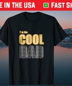 I'm the Cool Dad Father's Day Classic T-Shirt