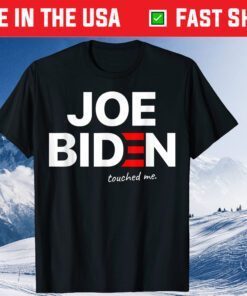 Joe Biden Touched Me Classic T-Shirt