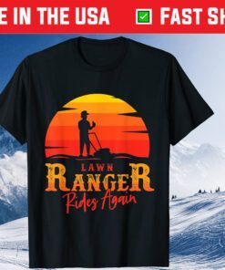 Lawn Ranger Rides Again Fathers Day Classic T-Shirt