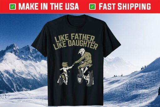Like Father Daughter Dirt Bike Cute Matching Motocross Classic T-Shirt
