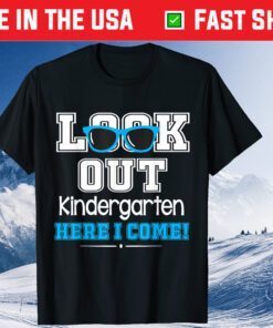 Look Out Kindergarten Here I Come Classic T-Shirt