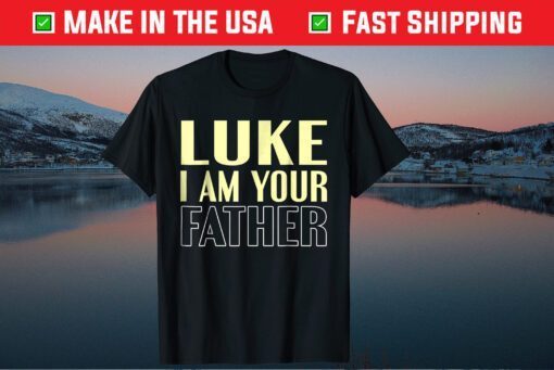 Luke I Am Your Father Father's Day Classic T-Shirt
