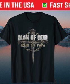 Man of God Husband Dad Papa Us 2021 T-Shirt