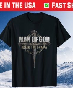 Man of God Husband Dad Papa Us 2021 T-Shirt