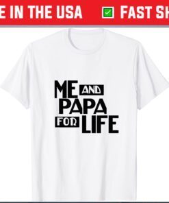 Me And Papa For Life Fathers Day Classic T-Shirt