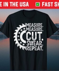 Measure Cut Handyman Woodworker Father Day Us 2021 T-Shirt
