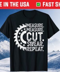 Measure Cut Handyman Woodworker Father Day Us 2021 T-Shirt