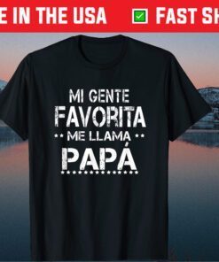 Mi Gente Favorita Me Llama Papa Father Day Classic T-Shirt