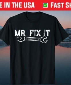 Mr. Fix It Handyman Dad Mechanic Father's Day Classic Tshirt
