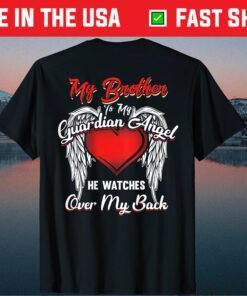 My Brother Is Guardian Angel He Watches Over Back Classic T-shirt
