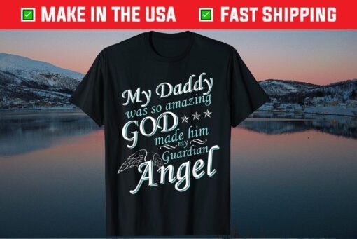 My Dad Was So Amazing God Made Him My Guardian Angel Classic T-Shirt